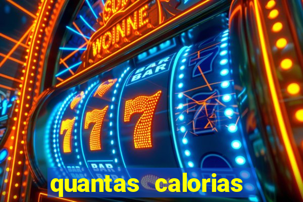 quantas calorias tem um xeque mate